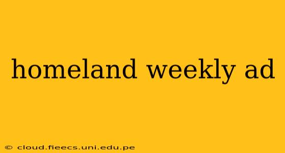 homeland weekly ad