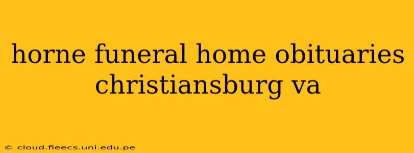 horne funeral home obituaries christiansburg va