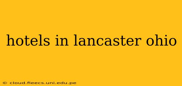 hotels in lancaster ohio