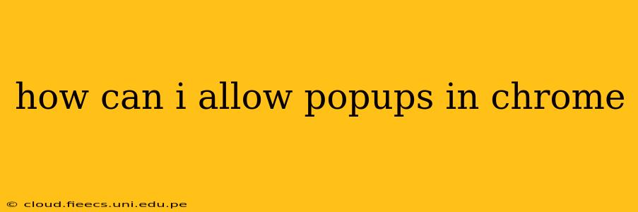 how can i allow popups in chrome