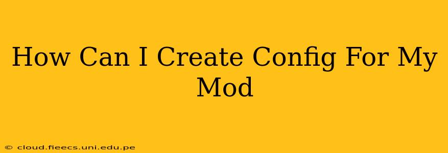 How Can I Create Config For My Mod