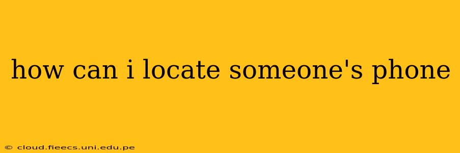how can i locate someone's phone