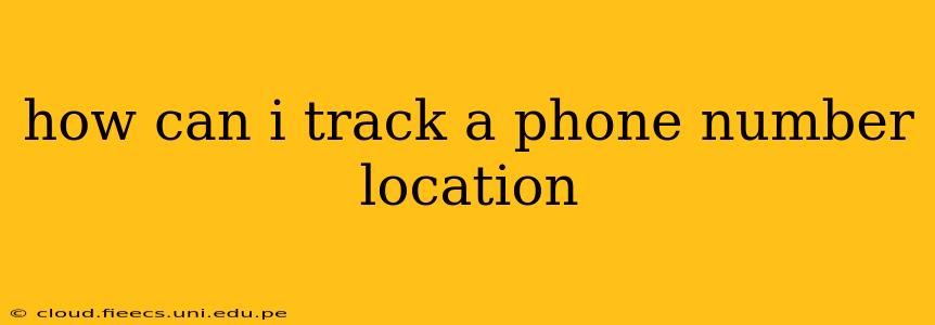 how can i track a phone number location
