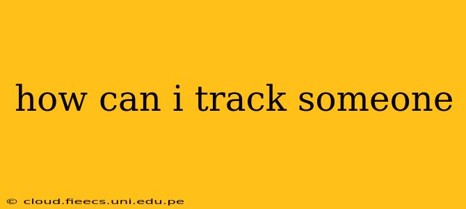 how can i track someone