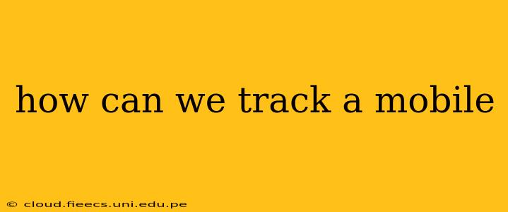 how can we track a mobile