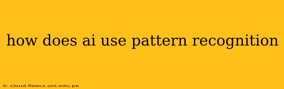 how does ai use pattern recognition