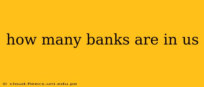how many banks are in us