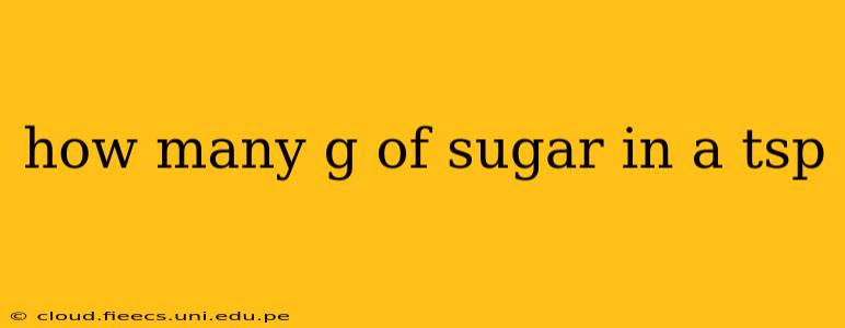 how many g of sugar in a tsp