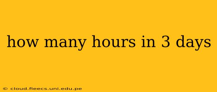 how many hours in 3 days