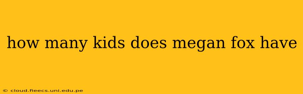 how many kids does megan fox have