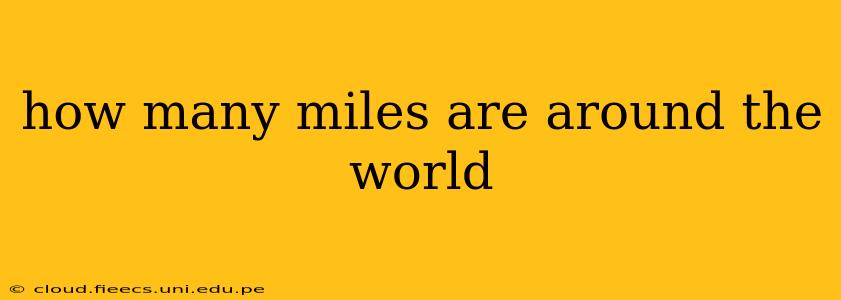how many miles are around the world