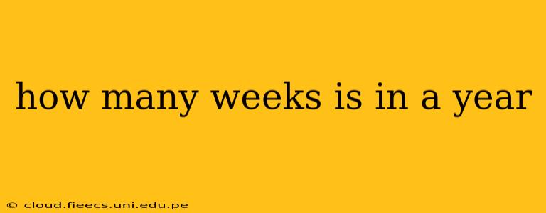 how many weeks is in a year