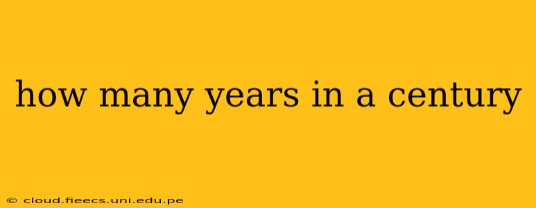 how many years in a century