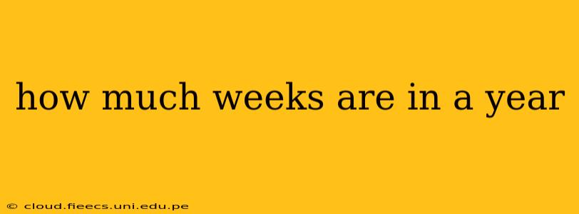 how much weeks are in a year