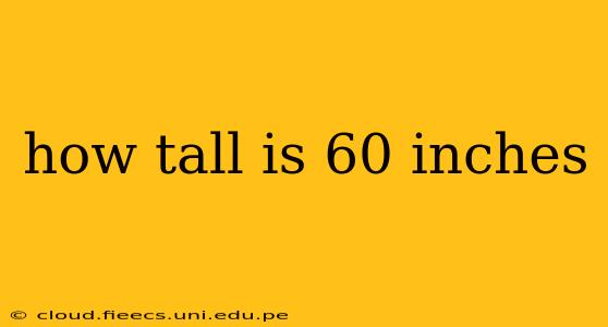 how tall is 60 inches