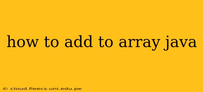 how to add to array java