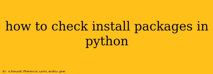 how to check install packages in python