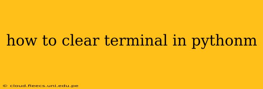 how to clear terminal in pythonm