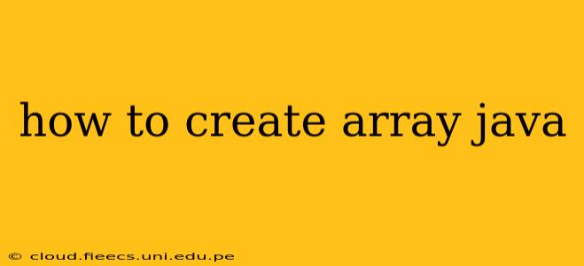 how to create array java