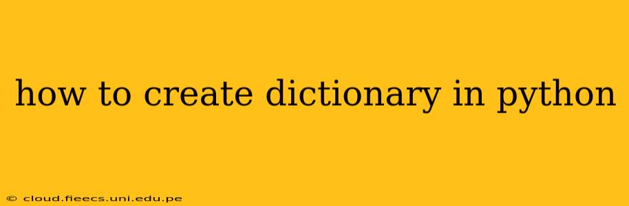 how to create dictionary in python