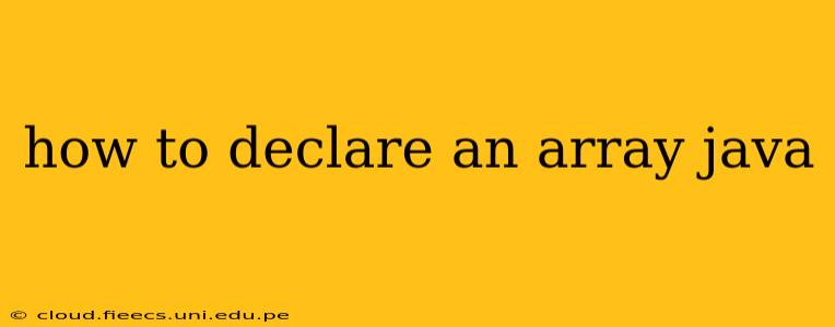 how to declare an array java