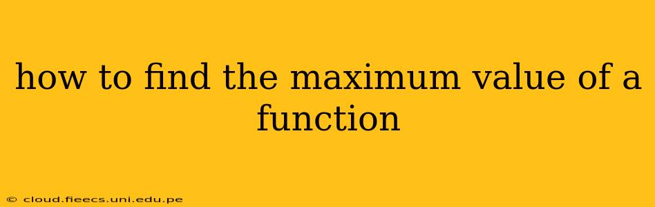 how to find the maximum value of a function