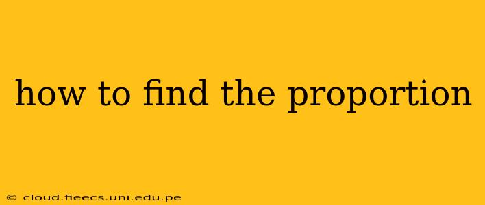 how to find the proportion