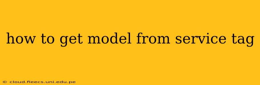 how to get model from service tag