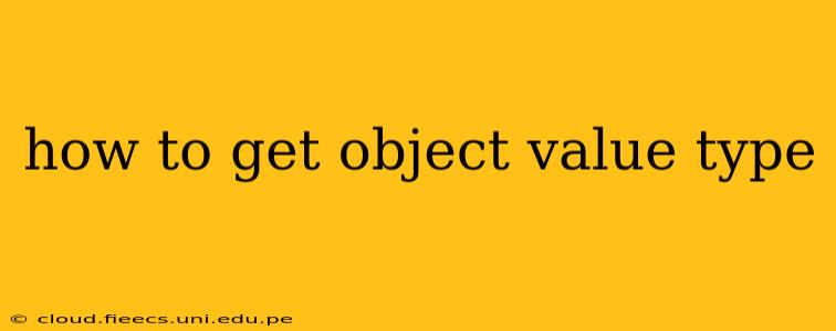 how to get object value type