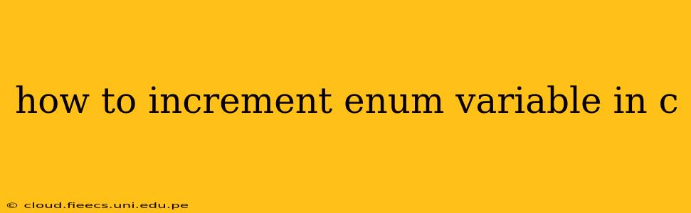 how to increment enum variable in c