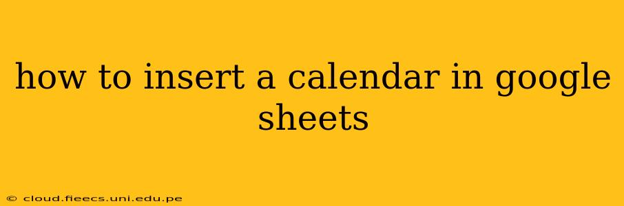 how to insert a calendar in google sheets