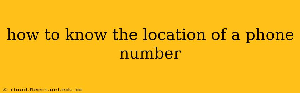 how to know the location of a phone number