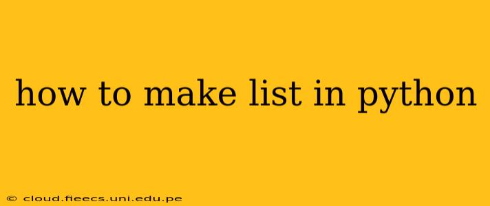 how to make list in python