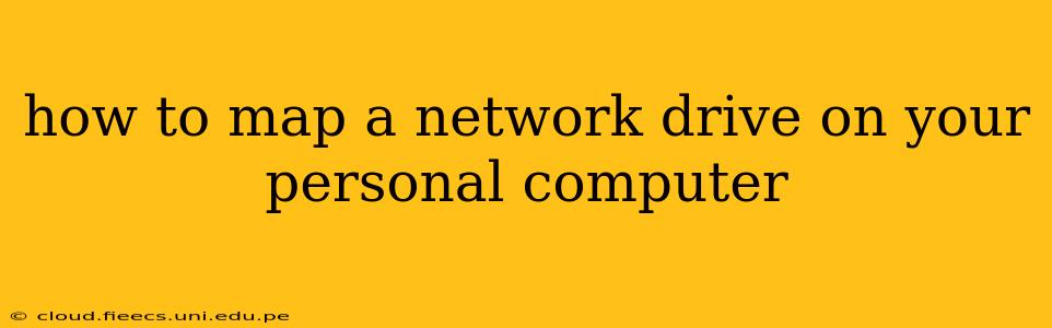 how to map a network drive on your personal computer