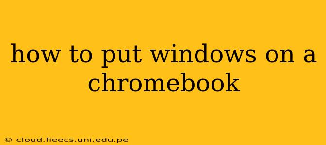 how to put windows on a chromebook