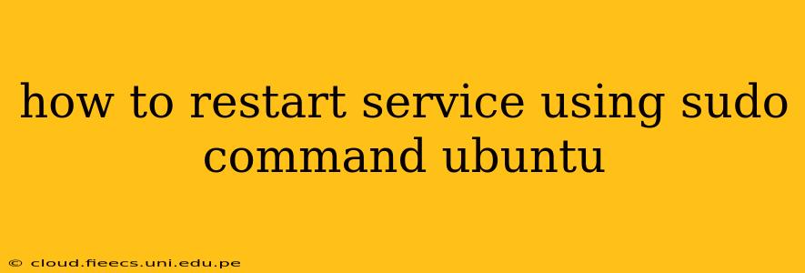how to restart service using sudo command ubuntu