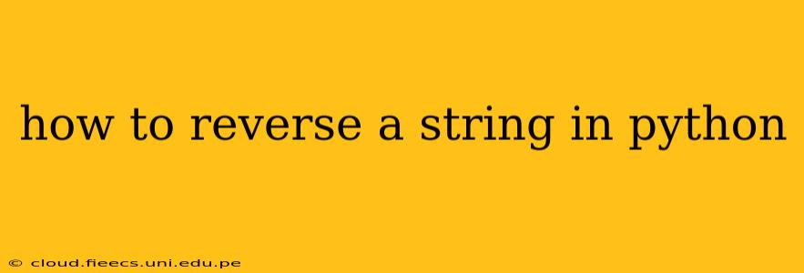 how to reverse a string in python