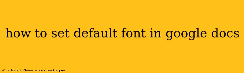how to set default font in google docs