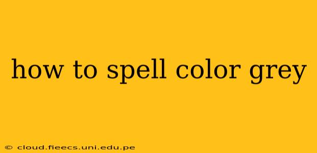how to spell color grey