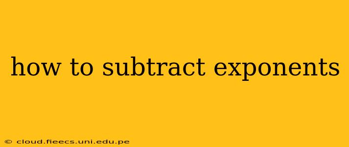 how to subtract exponents