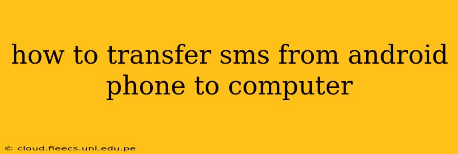 how to transfer sms from android phone to computer