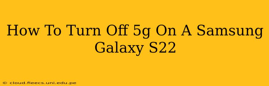 How To Turn Off 5g On A Samsung Galaxy S22