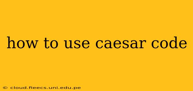 how to use caesar code