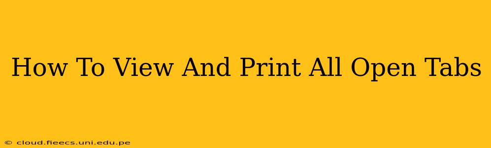 How To View And Print All Open Tabs
