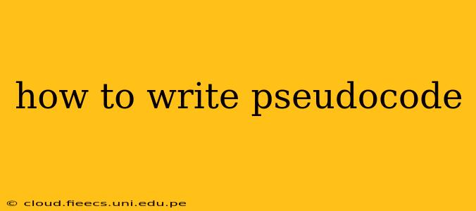 how to write pseudocode