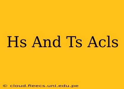 Hs And Ts Acls