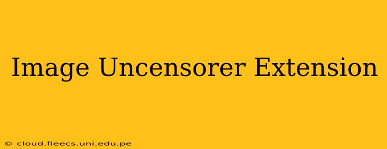 Image Uncensorer Extension