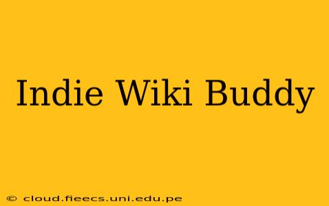 Indie Wiki Buddy