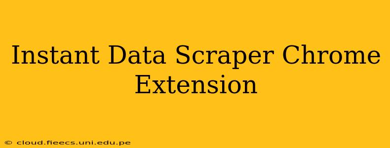 Instant Data Scraper Chrome Extension