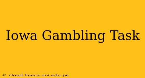 Iowa Gambling Task